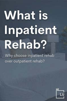 Inpatient treatment is the highest level of care.