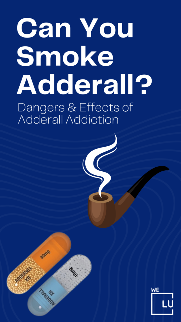 How do you smoke Adderall? Smoking Adderall can cause it to enter the bloodstream even faster. The faster a drug reaches the brain and causes intoxication, the more addictive the drug is.