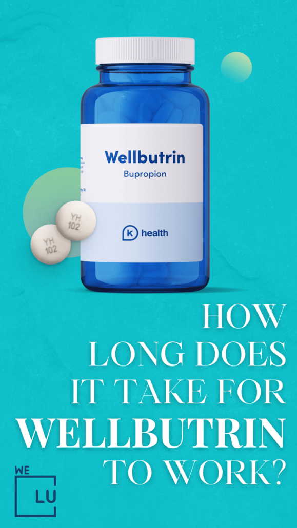 How Long Does Wellbutrin Stay in Your System? The length of time that Wellbutrin stays in your system can vary depending on several factors, including your age, weight, dosage, and metabolism.
