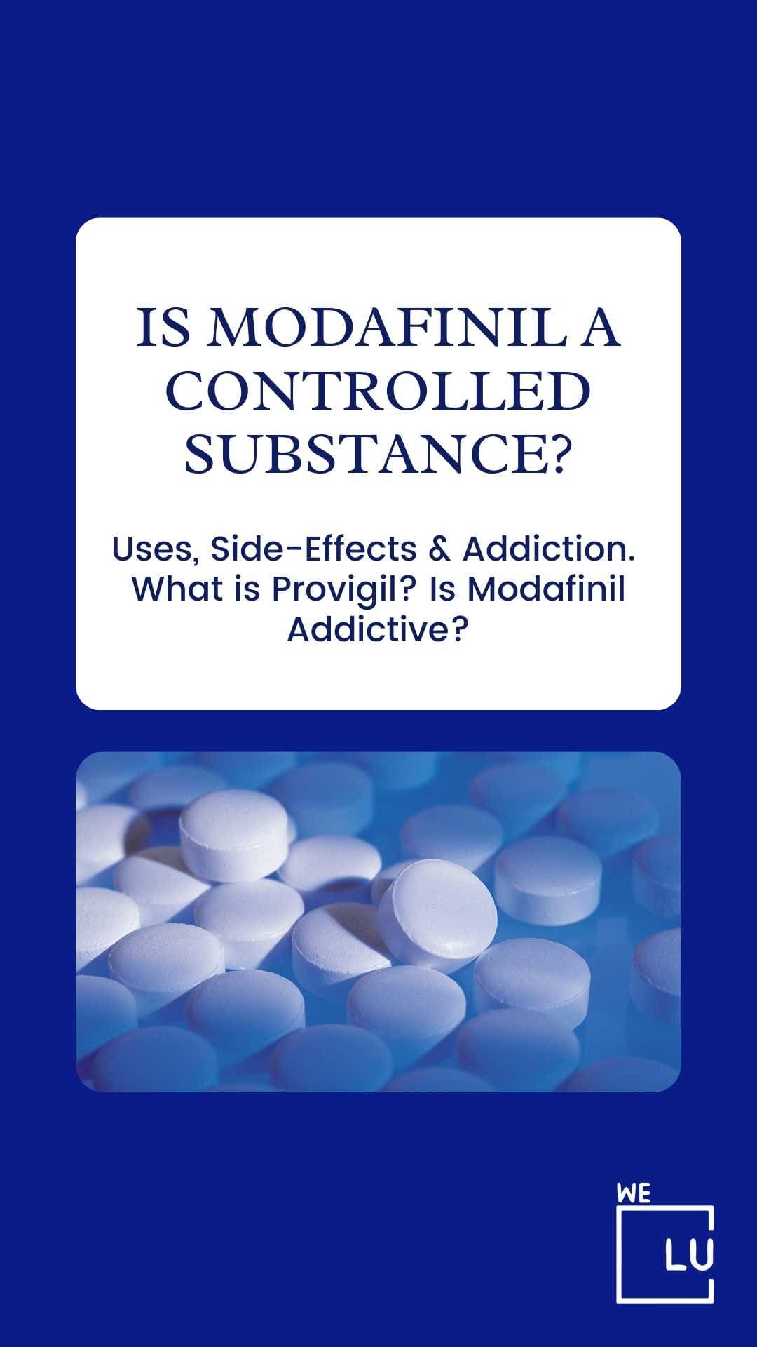 Is Modafinil a Controlled Substance? Uses, Side-Effects & Addiction. What is Provigil? Is Modafinil Addictive?