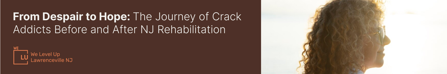 Crack Addicts Before and After NJ Rehabilitation banner